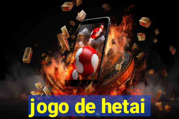 jogo de hetai